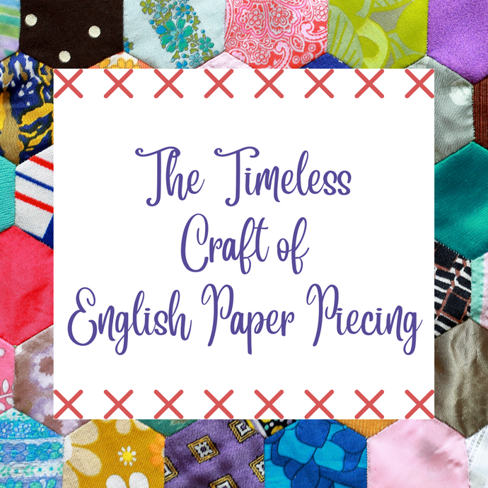 Exploring the Timeless Craft of English Paper Piecing: A Journey into Hexagon Quilts